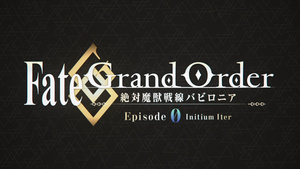 Fate/Grand Order: Zettai Majuu Sensen Babylonia